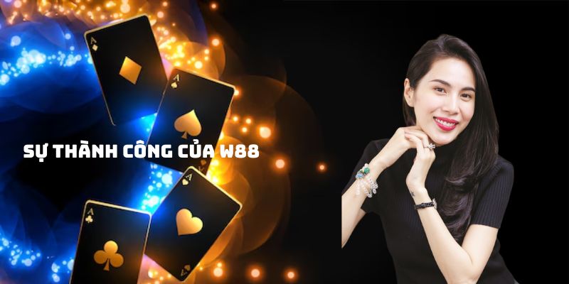 W88 có được thành công hôm nay là nhờ CEO trẻ này